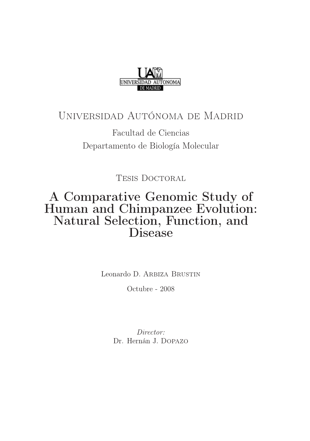 A Comparative Genomic Study of Human and Chimpanzee Evolution: Natural Selection, Function, and Disease