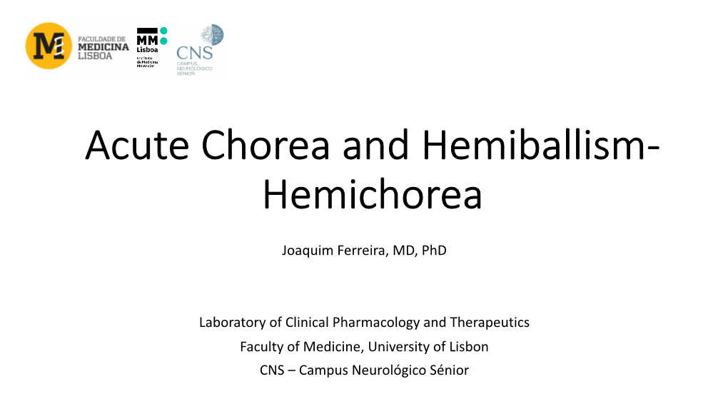 Acute Chorea and Hemiballism- Hemichorea