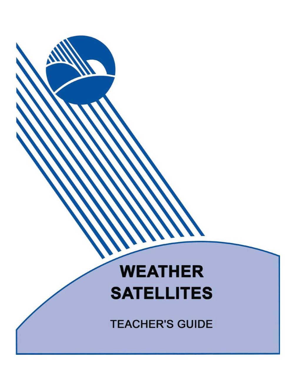 Weather Satellites Can Resolve Objects Such As Clouds That Are As Small As One Kilometer in Width