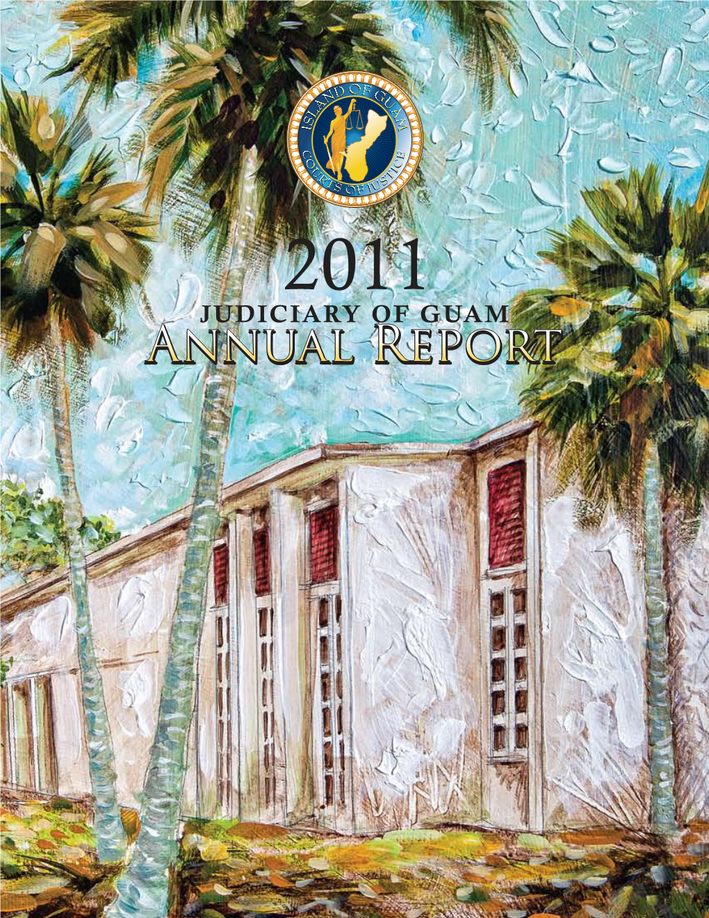 2011 Annual Report of the Judiciary of Guam