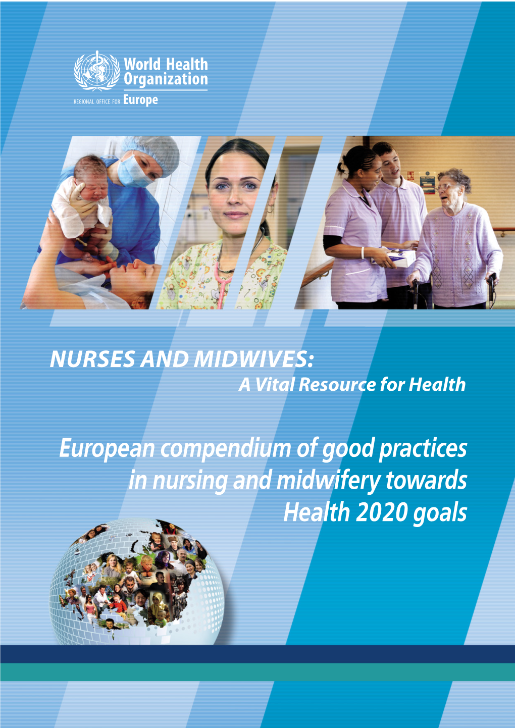 NURSES and MIDWIVES: a Vital Resource for Health