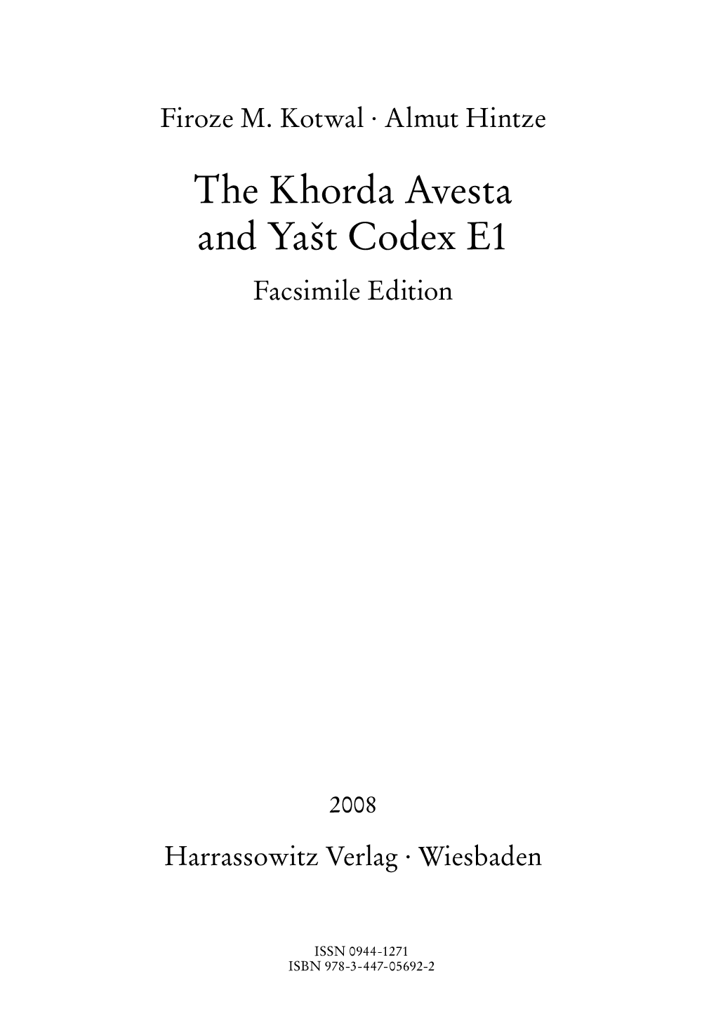 The Khorda Avesta and Yašt Codex E1 Facsimile Edition