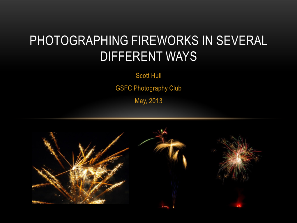 Photographing Fireworks in Several Different Ways