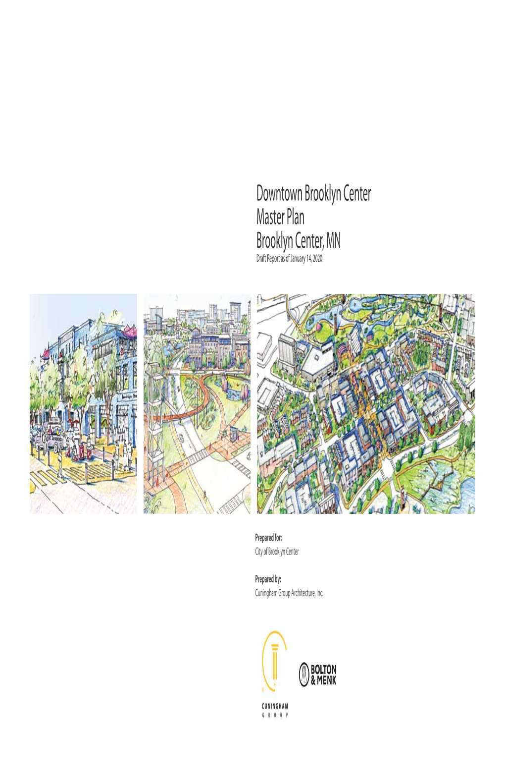 Downtown Brooklyn Center Master Plan Brooklyn Center, MN Draft Report As of January 14, 2020