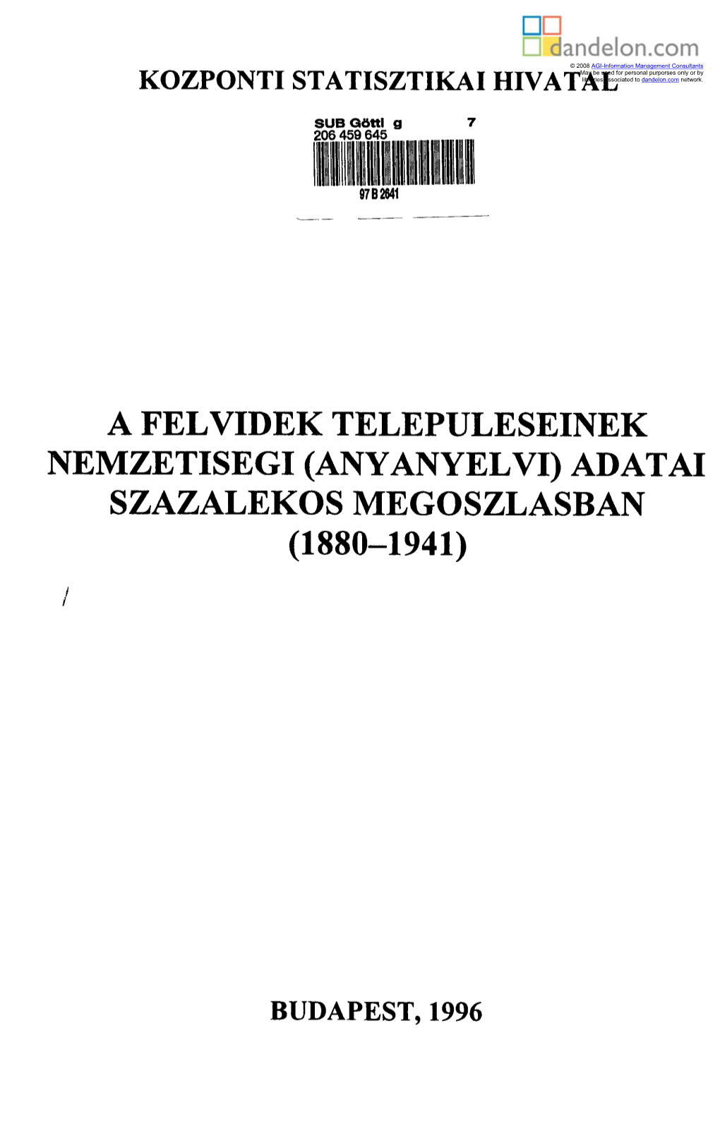 A Felvidék Településeinek Nemzetiségi (Anyanyelvi) Adatai Százalékos Megoszlásban (1880-1941)
