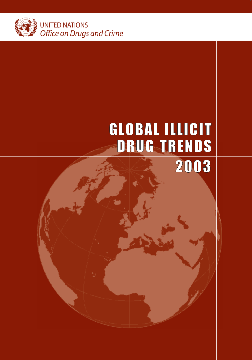 Global Illicit Drug Trends 2003 Explanatory Notes