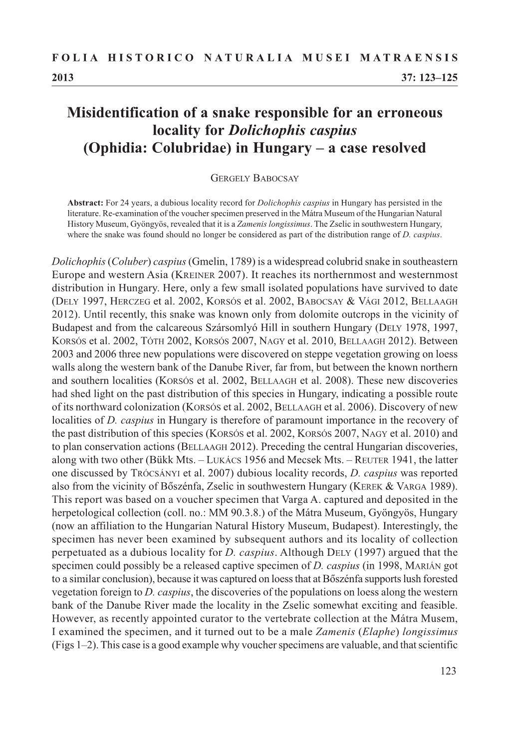 (Ophidia: Colubridae) in Hungary – a Case Resolved
