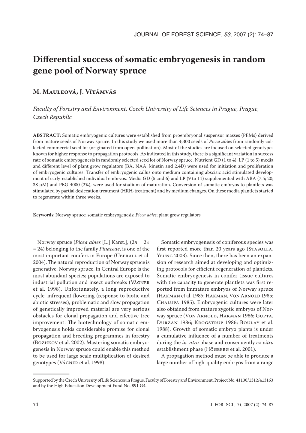 Differential Success of Somatic Embryogenesis in Random Gene Pool of Norway Spruce