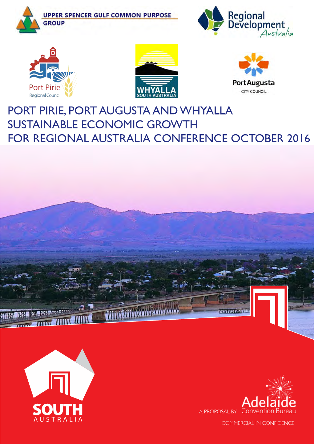 Port Pirie, Port Augusta and Whyalla Sustainable Economic Growth for Regional Australia Conference October 2016