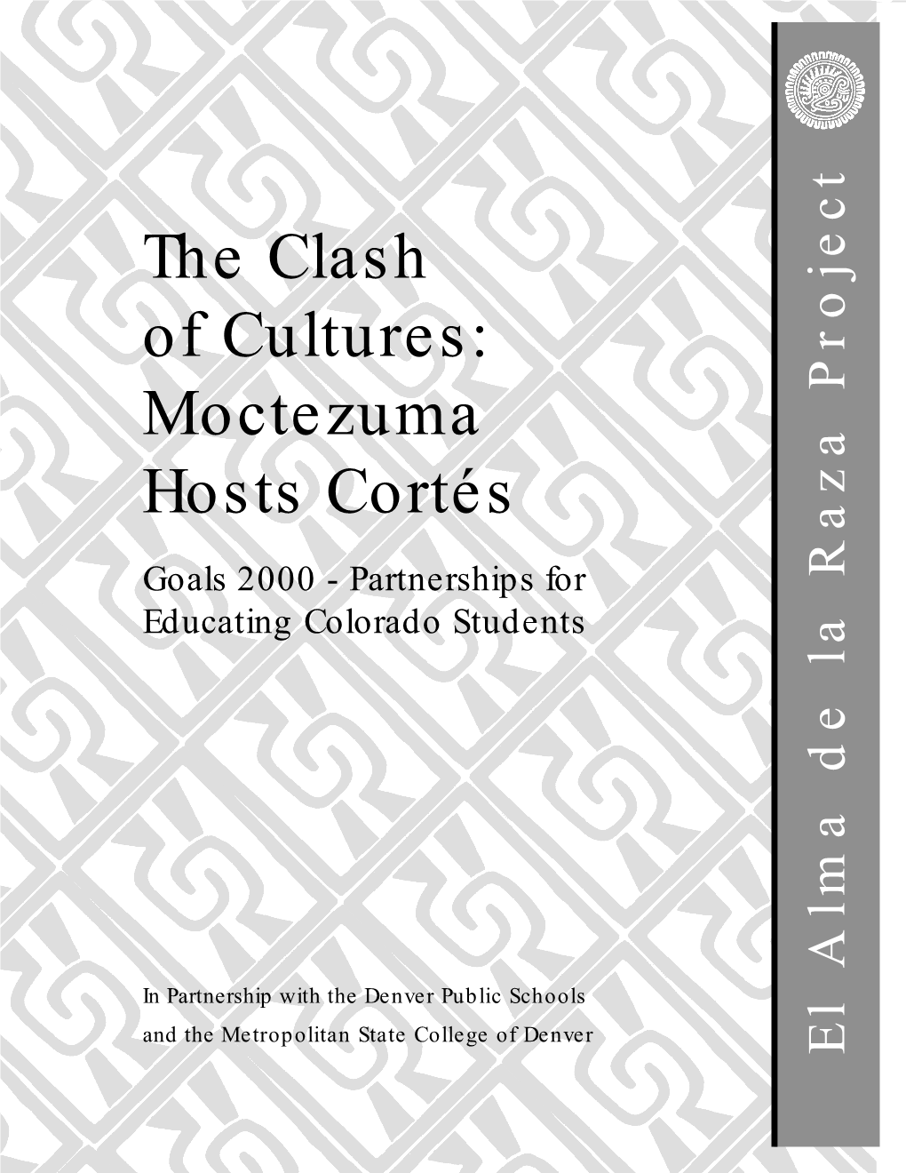 The Clash of Cultures: Moctezuma Hosts Cortés by Sallie Baker