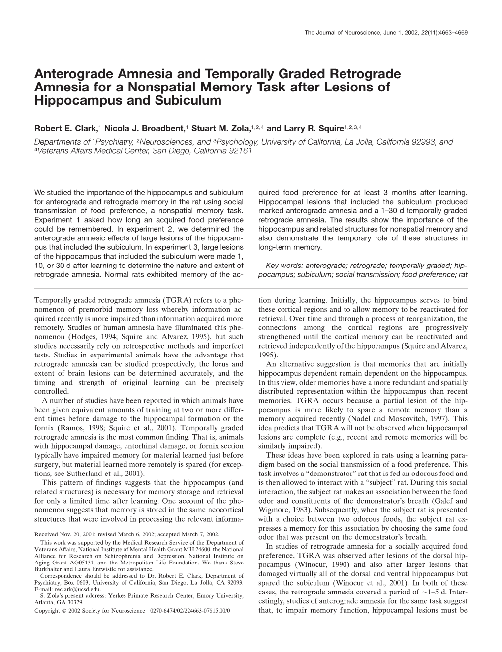 Anterograde Amnesia and Temporally Graded Retrograde Amnesia for a Nonspatial Memory Task After Lesions of Hippocampus and Subiculum