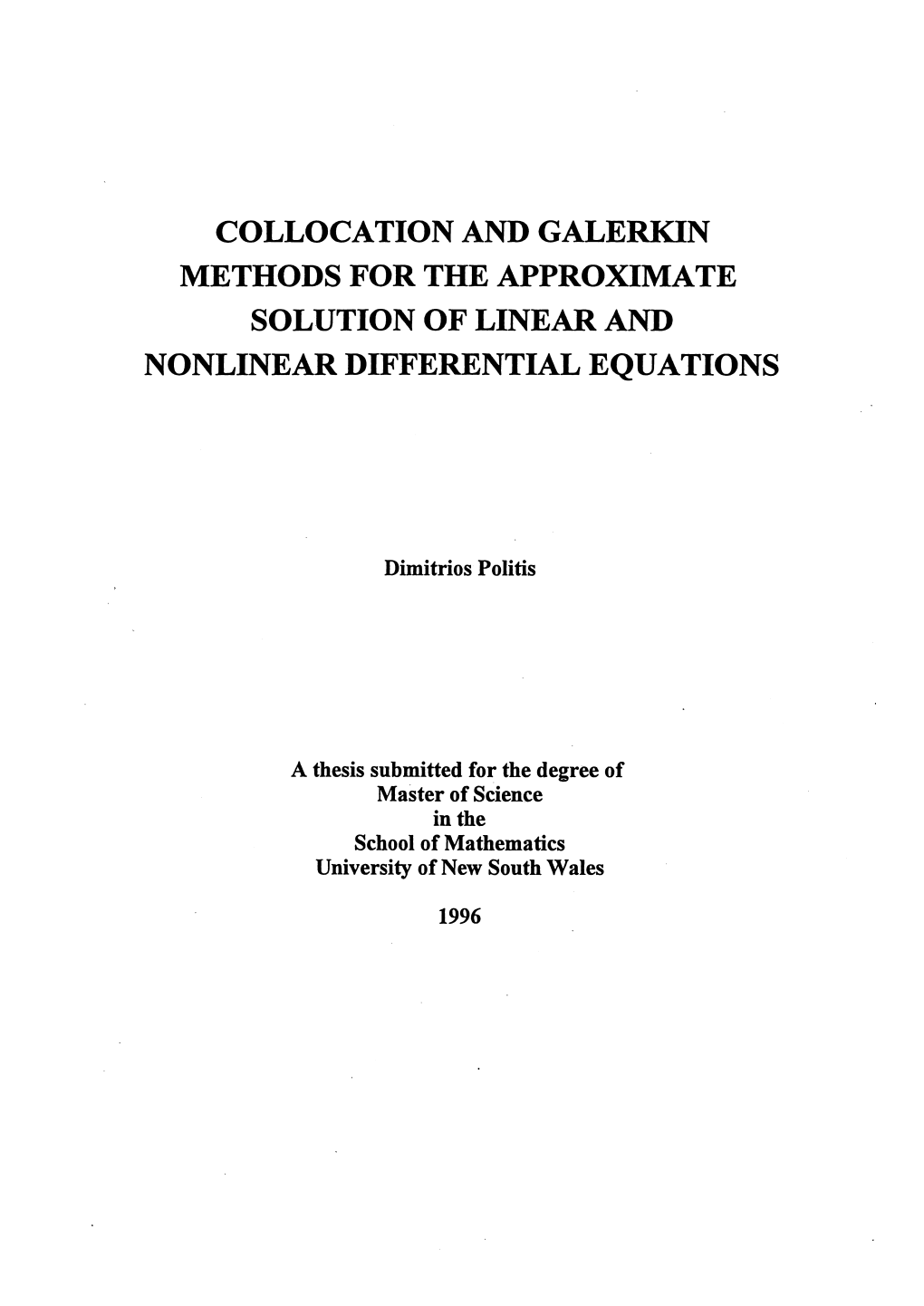 Collocation and Galerkin Methods for the Approximate Solution of Linear and Nonlinear Differential Equations