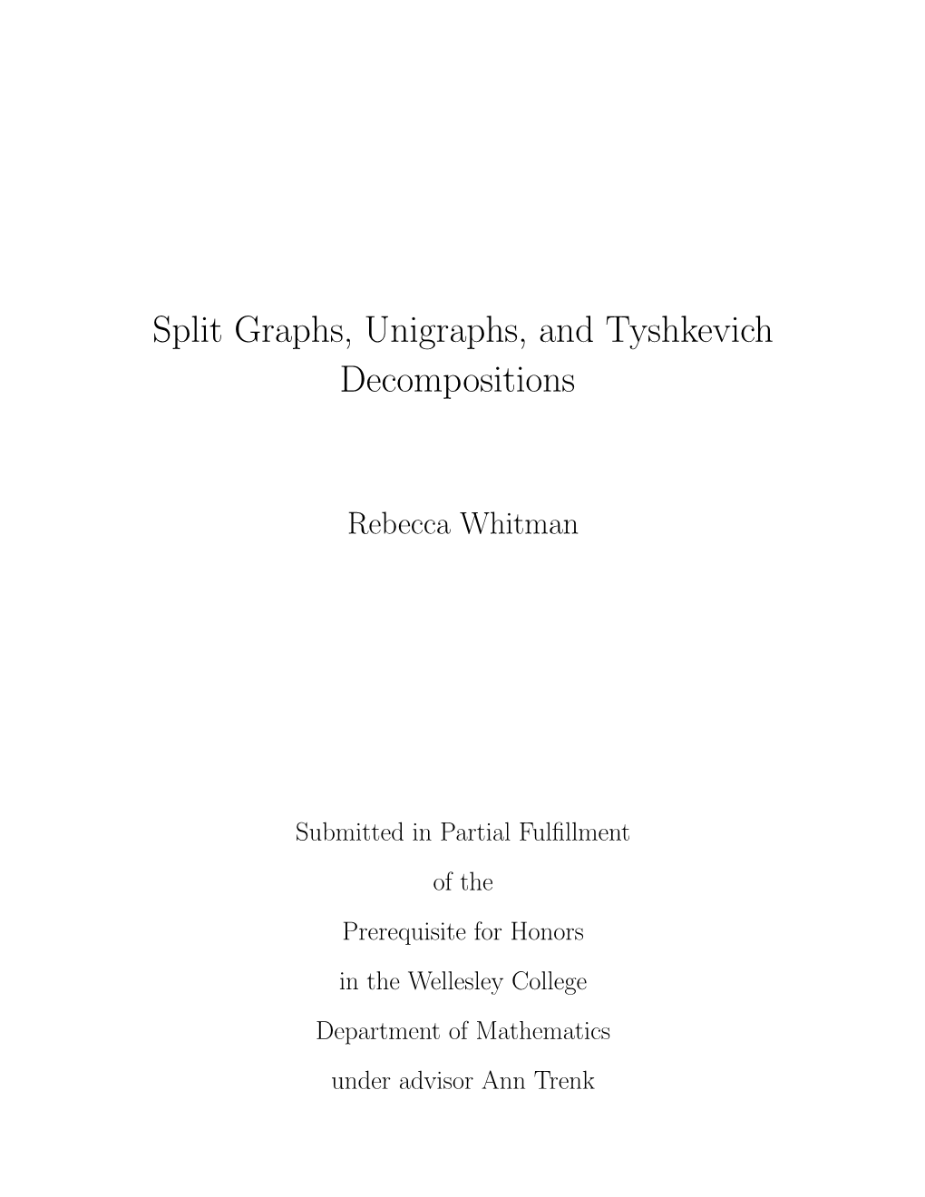 Split Graphs, Unigraphs, and Tyshkevich Decompositions