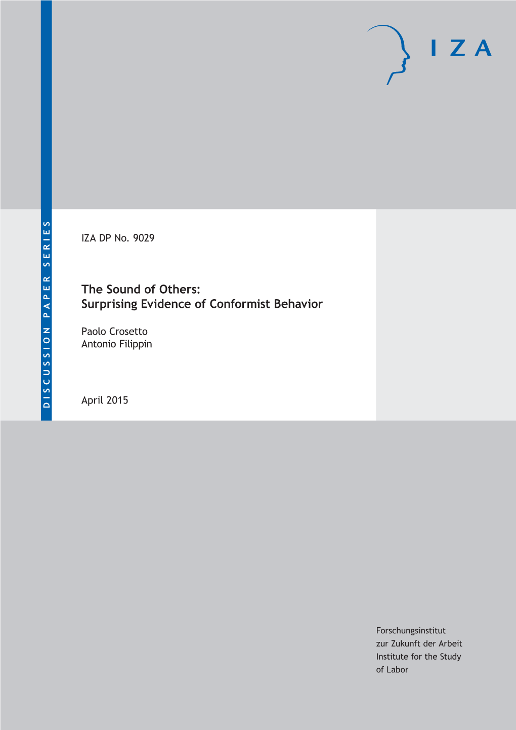 The Sound of Others: Surprising Evidence of Conformist Behavior