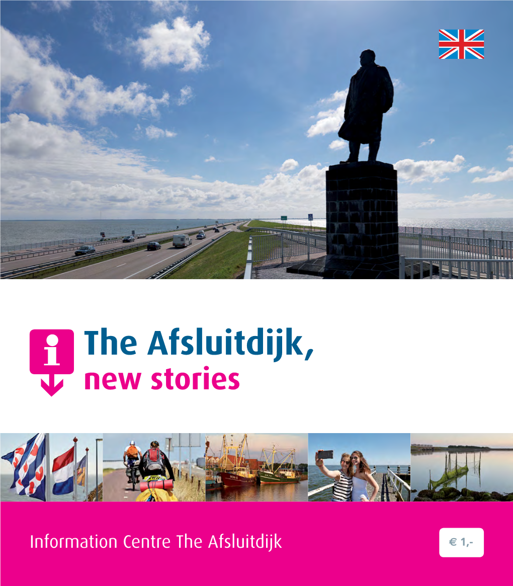 The Afsluitdijk, New Stories