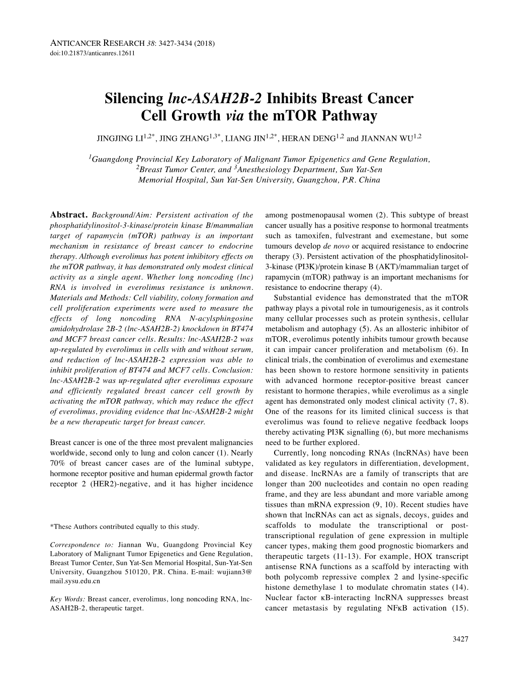 Silencing Lnc-ASAH2B-2 Inhibits Breast Cancer Cell Growth Via the Mtor Pathway JINGJING LI 1,2* , JING ZHANG 1,3* , LIANG JIN 1,2* , HERAN DENG 1,2 and JIANNAN WU 1,2