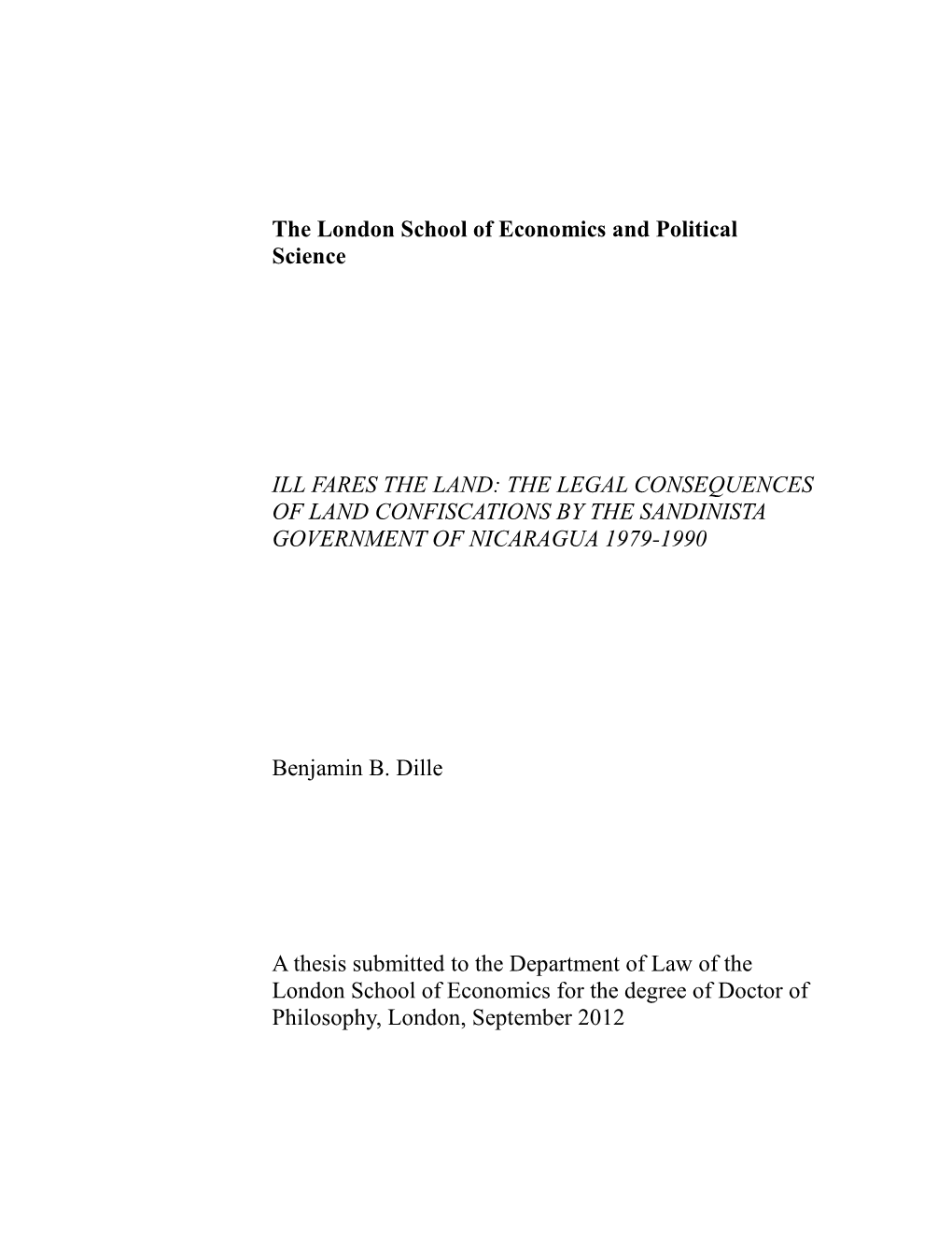 The London School of Economics and Political Science ILL FARES the LAND: the LEGAL CONSEQUENCES of LAND CONFISCATIONS by THE
