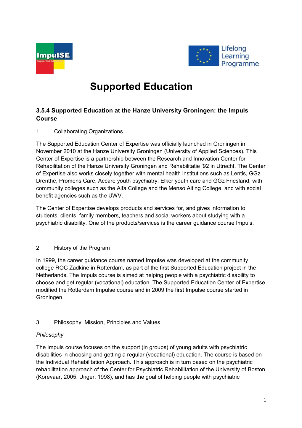 3.5.4 Supported Education at the Hanze University Groningen: the Impuls Course