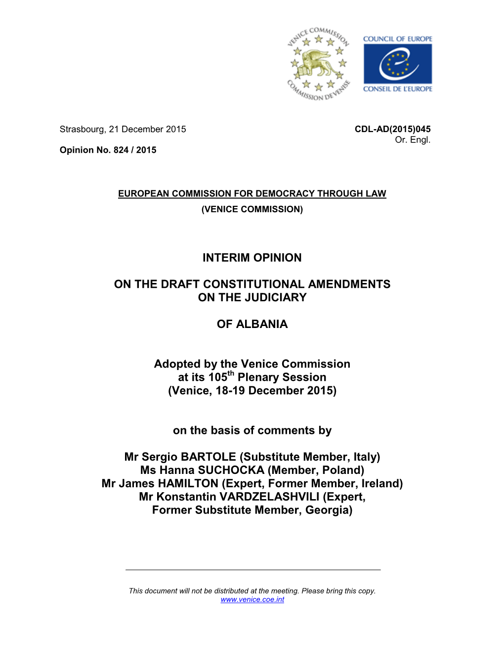 INTERIM OPINION on the DRAFT CONSTITUTIONAL AMENDMENTS on the JUDICIARY of ALBANIA Adopted by the Venice Commission at Its 105 P