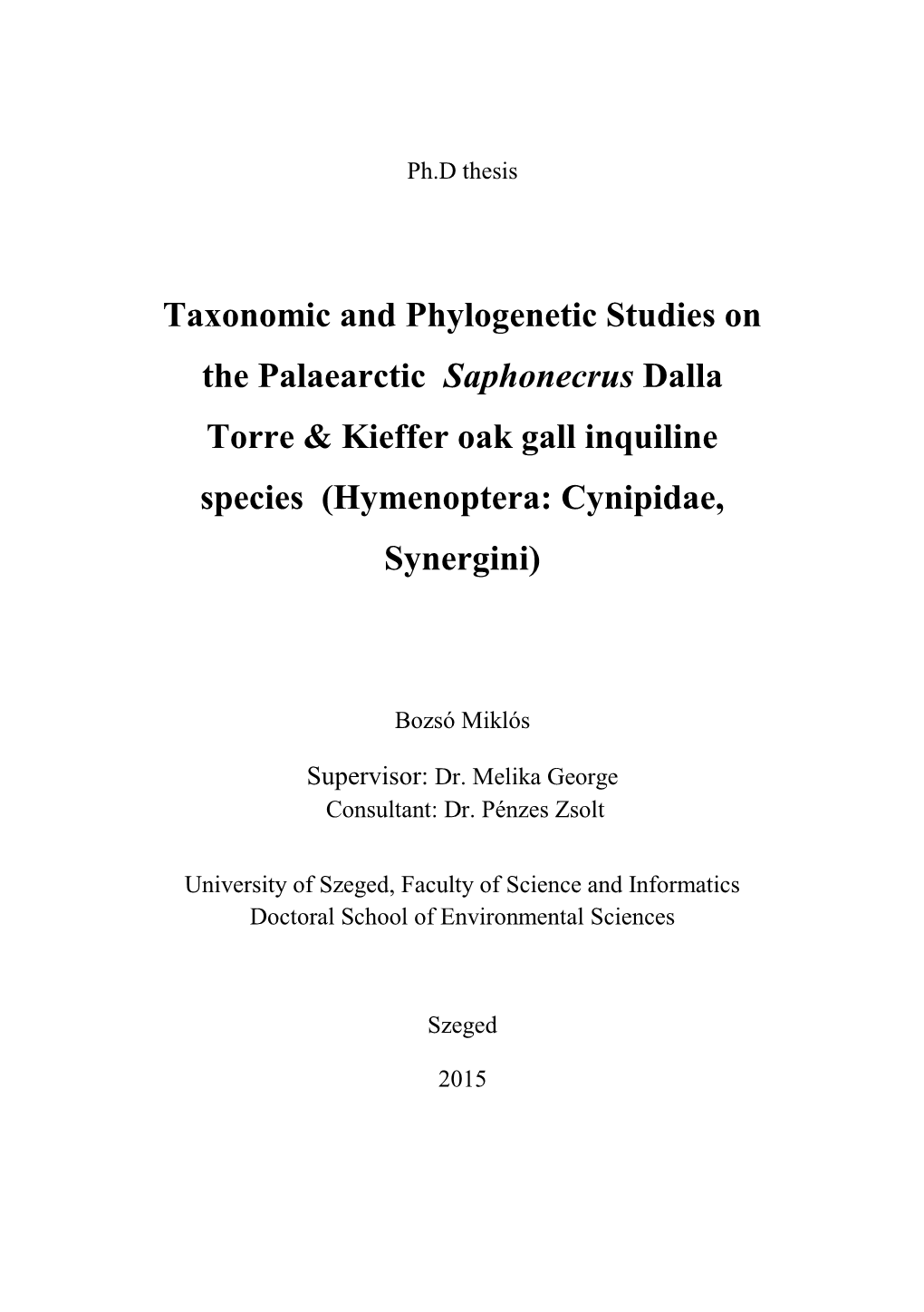 Taxonomic and Phylogenetic Studies on the Palaearctic Saphonecrus Dalla Torre & Kieffer Oak Gall Inquiline Species (Hymenoptera: Cynipidae