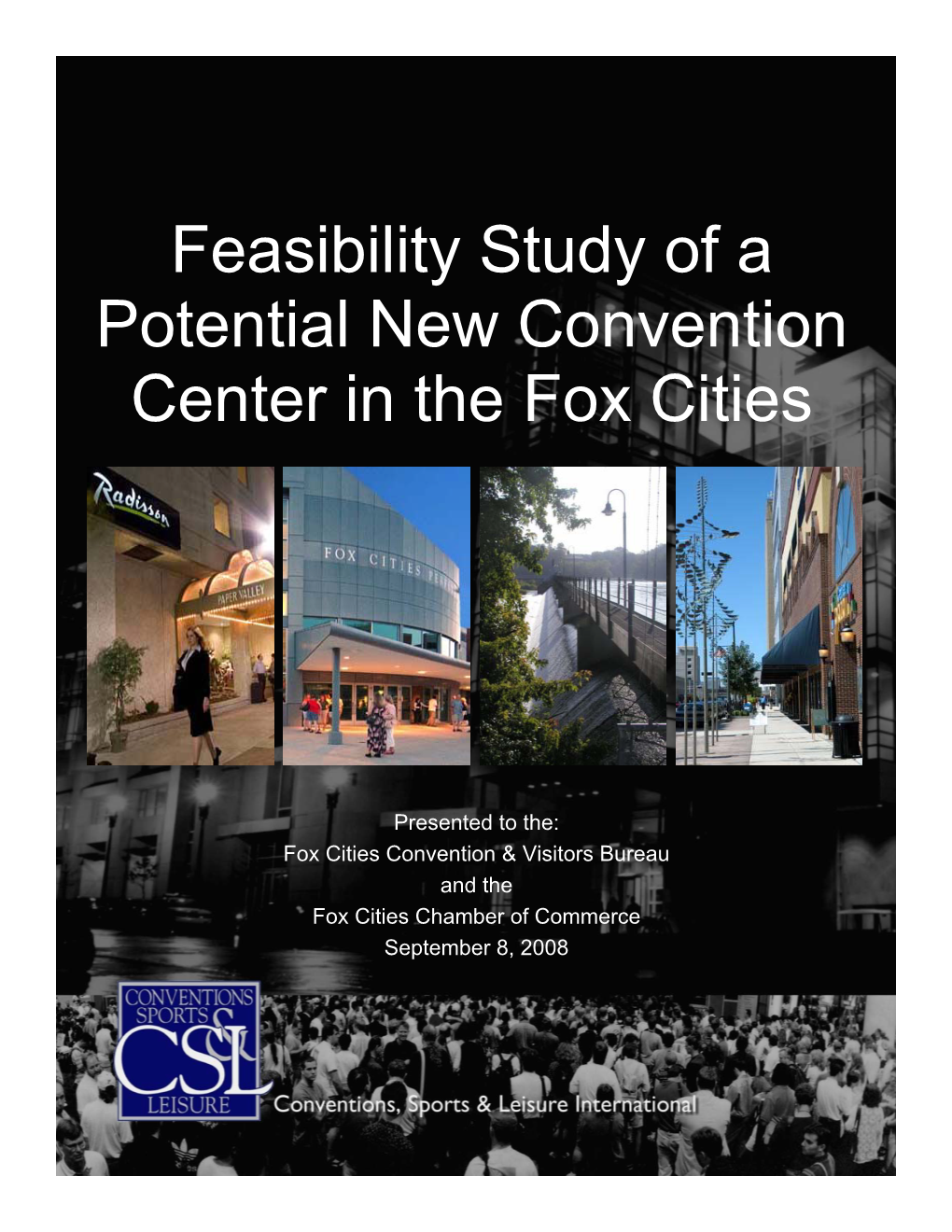 Feasibility Study of a Potential New Convention Center in the Fox Cities