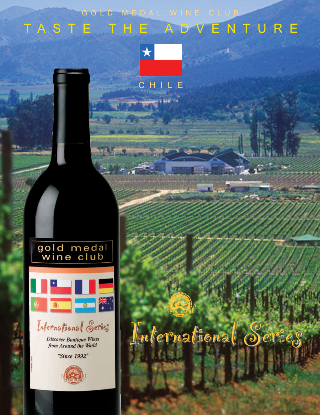 International Seriesseries Hile, a Country from the “Newc World,” Has Been Producing Wine Since the 14Th Century