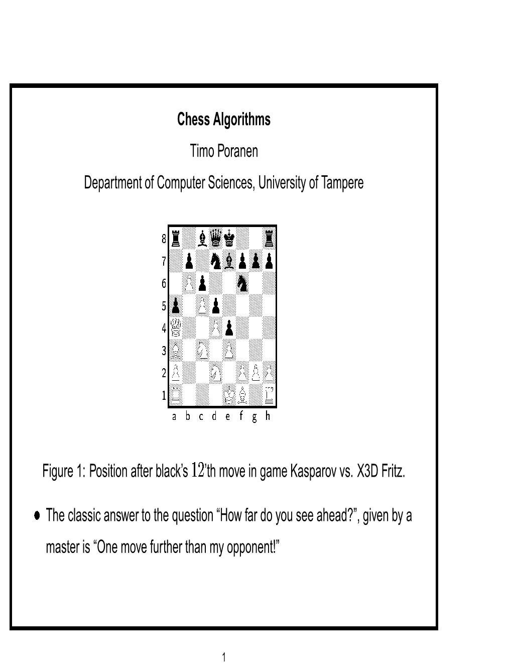 Chess Algorithms Timo Poranen Department of Computer Sciences, University of Tampere