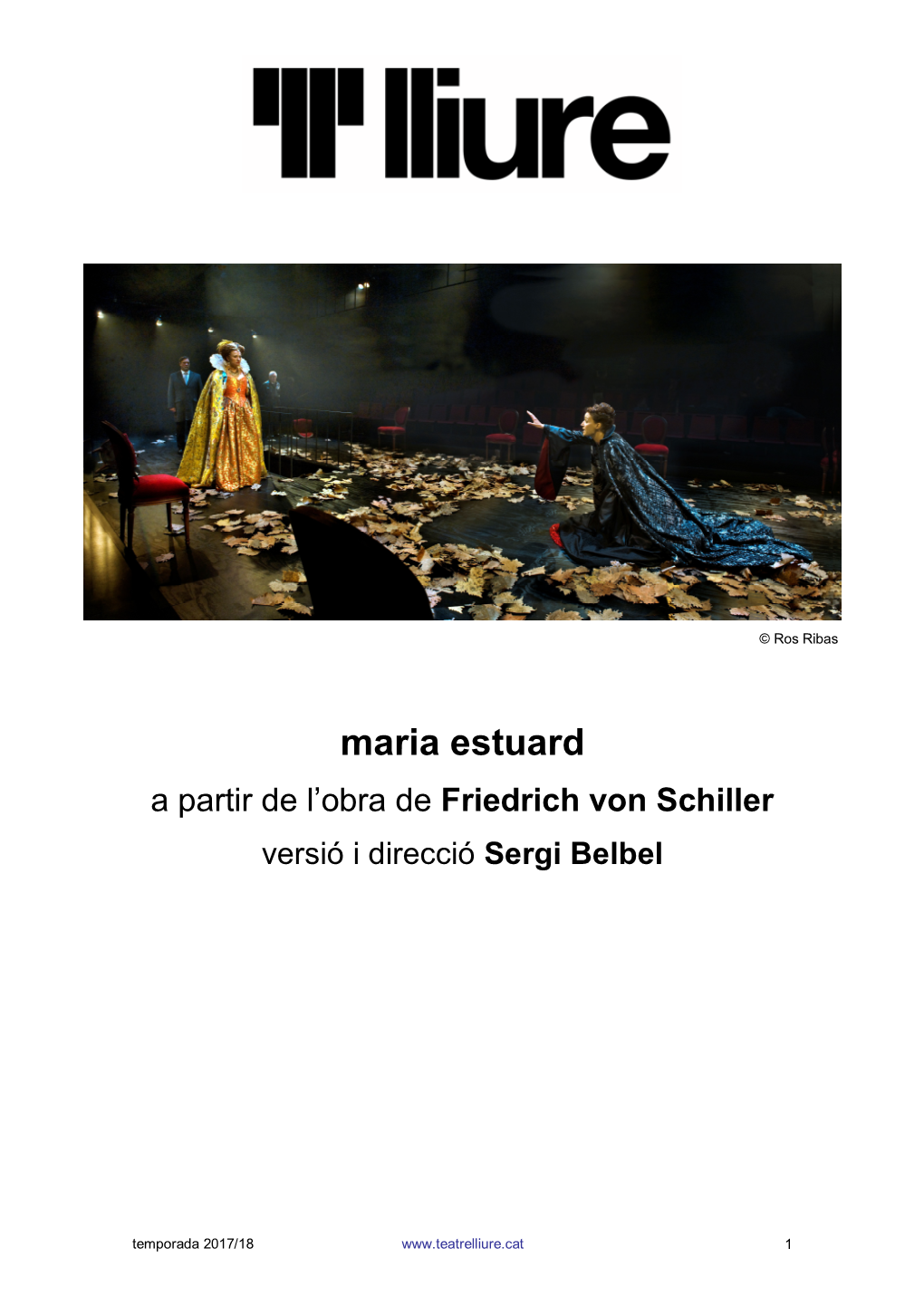 Maria Estuard a Partir De L’Obra De Frie Drich V on Schiller Versió I Direcció Sergi Belbel