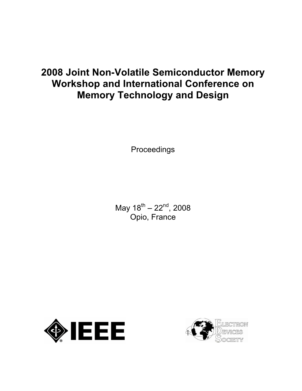 2008 Joint Non-Volatile Semiconductor Memory Workshop and International Conference on Memory Technology and Design