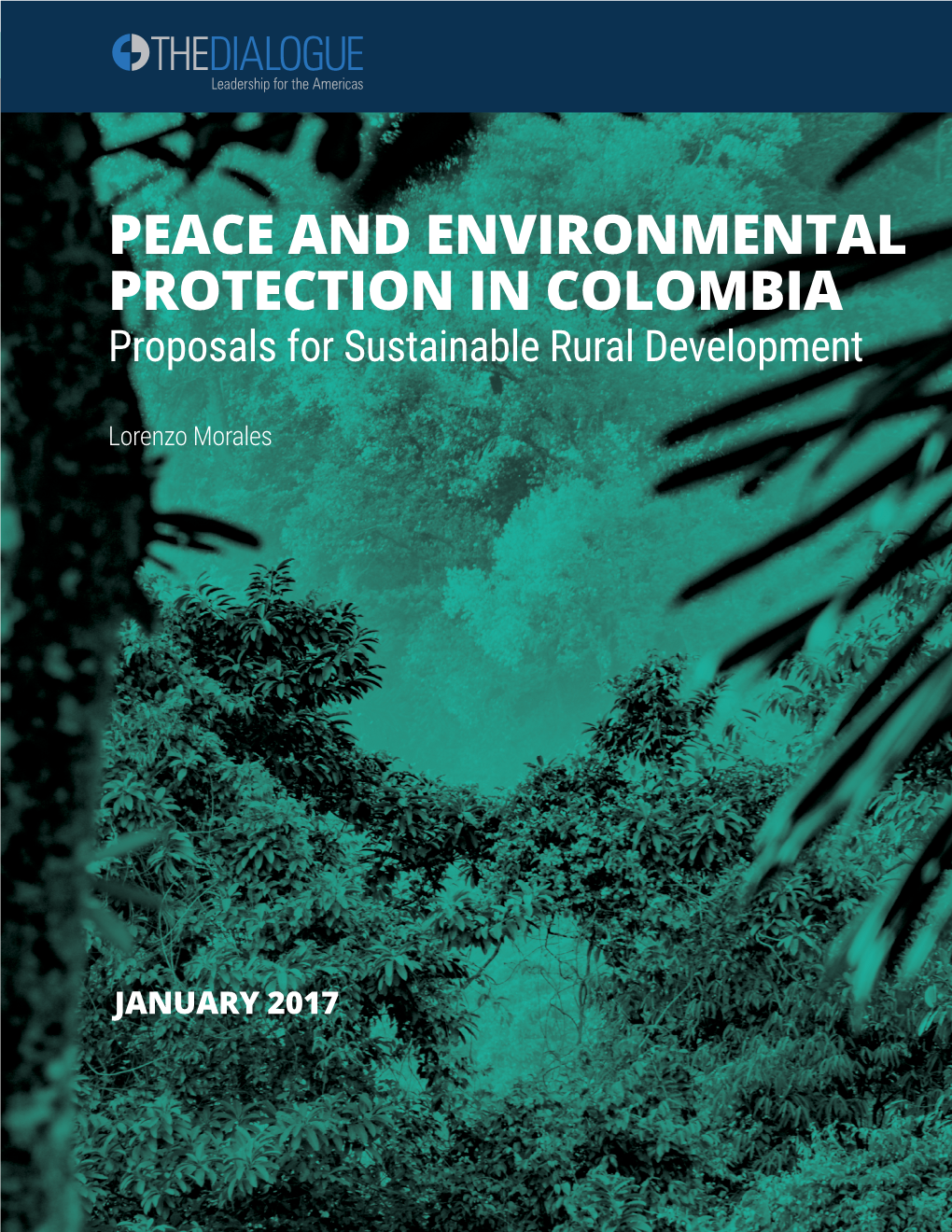 PEACE and ENVIRONMENTAL PROTECTION in COLOMBIA Proposals for Sustainable Rural Development