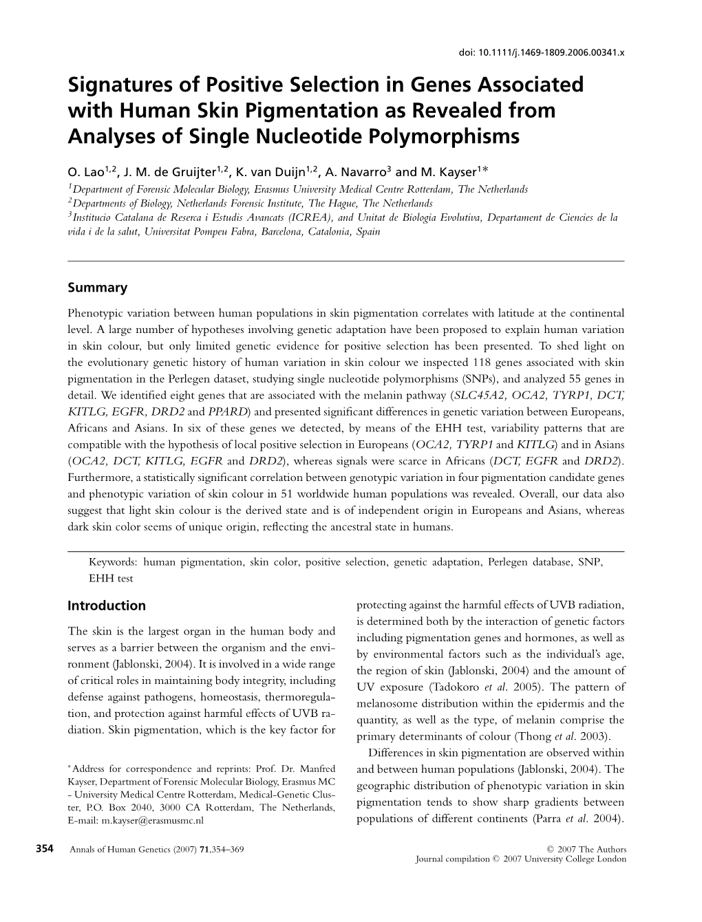 Signatures of Positive Selection in Genes Associated with Human Skin Pigmentation As Revealed from Analyses of Single Nucleotide Polymorphisms ∗ O