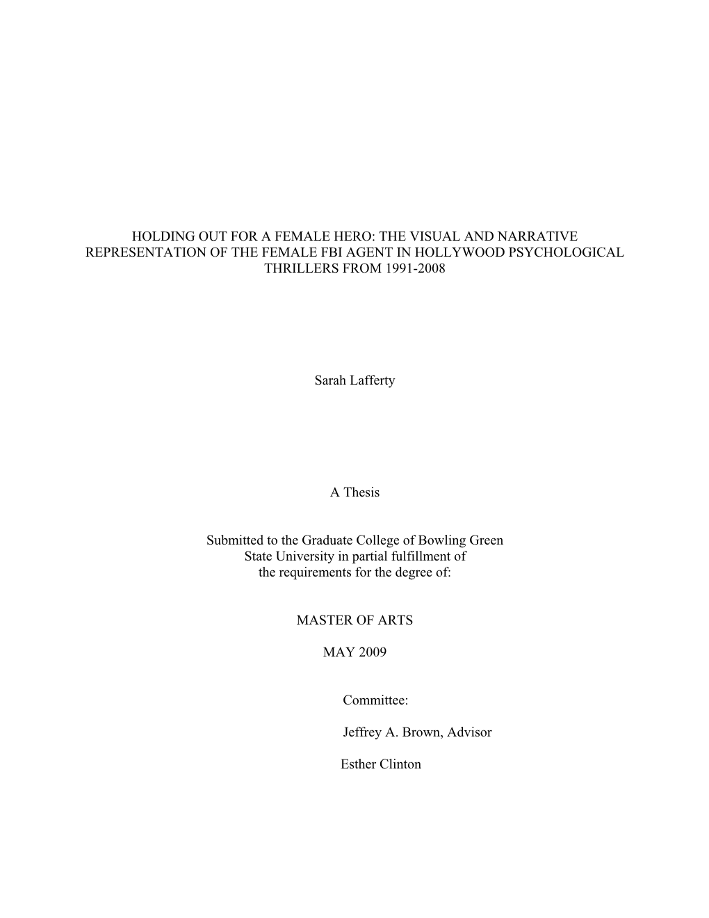 Holding out for a Female Hero: the Visual and Narrative Representation of the Female Fbi Agent in Hollywood Psychological Thrillers from 1991-2008