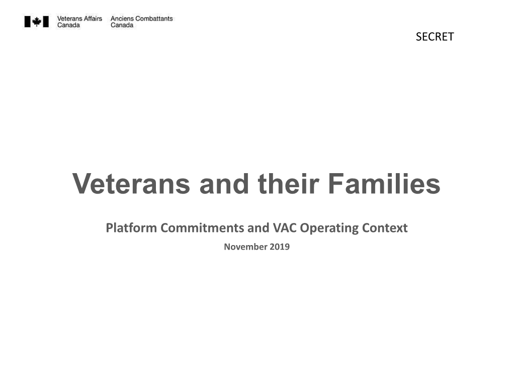 Platform Commitments and VAC Operating Context November 2019 Briefing Objectives SECRET