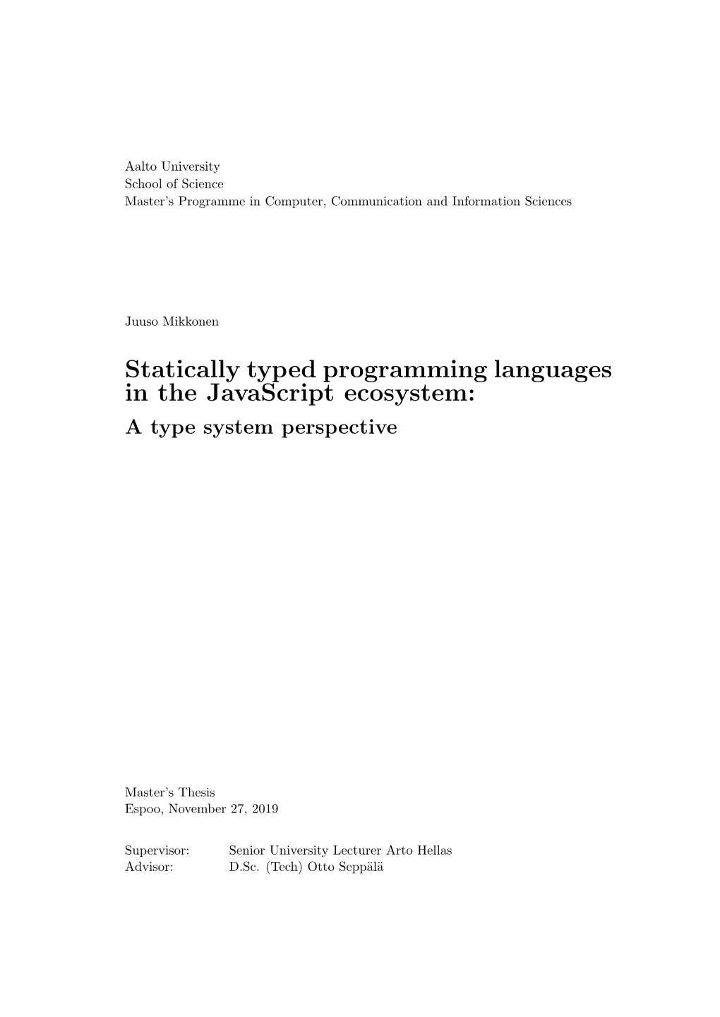 Statically Typed Programming Languages in the Javascript Ecosystem: a Type System Perspective