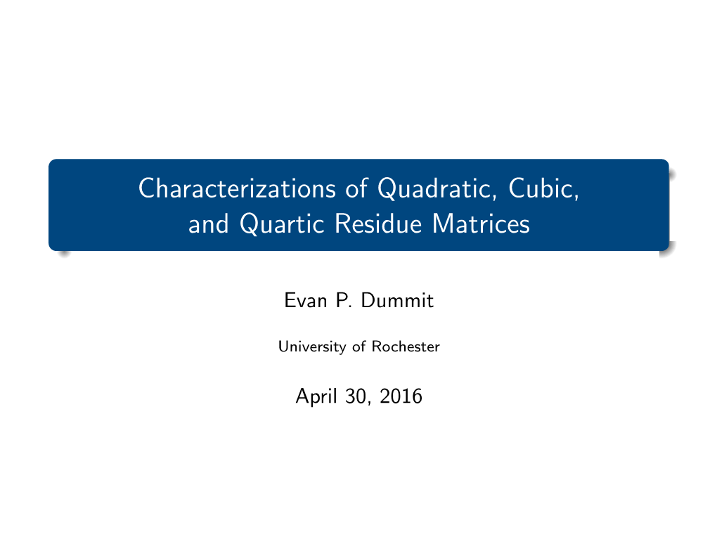 Characterizations of Quadratic, Cubic, and Quartic Residue Matrices