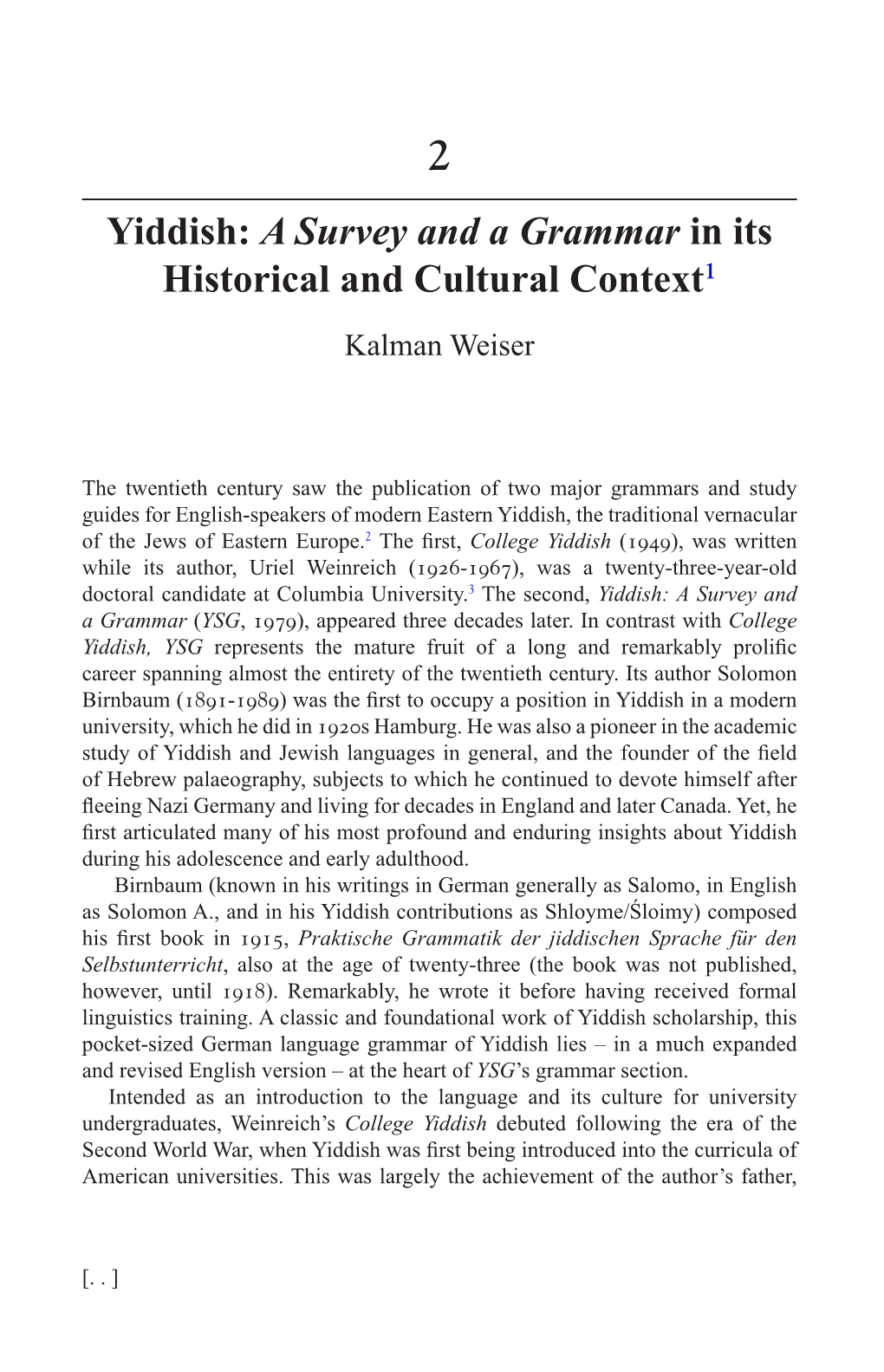 Yiddish: a Survey and a Grammar in Its Historical and Cultural Context1 Kalman Weiser