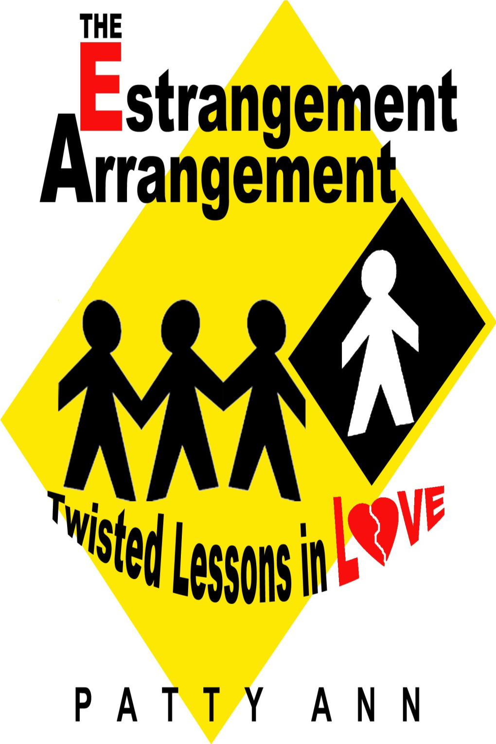 Page the Estrangement Arrangement: Twisted Lessons in Love All Rights Reserved © Pattyann.Net the Estrangement Arrangement Twisted Lessons in Love