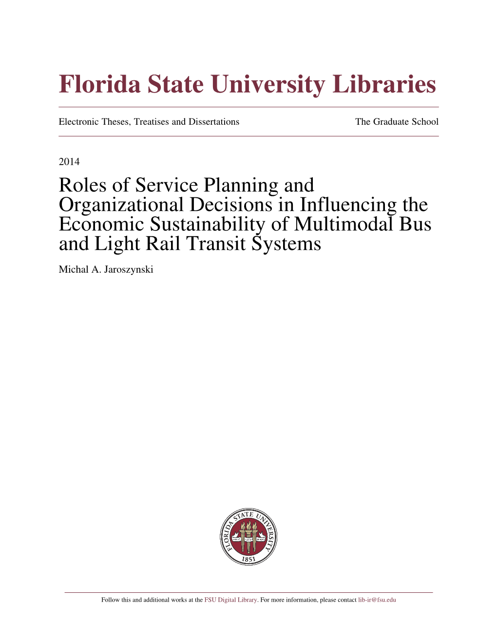 Roles of Service Planning and Organizational Decisions in Influencing the Economic Sustainability of Multimodal Bus and Light Rail Transit Systems Michal A