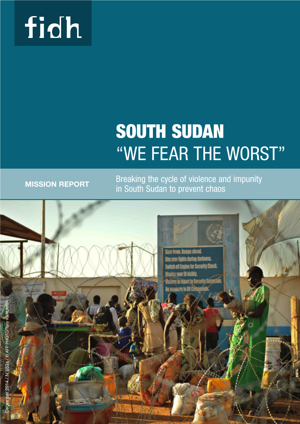 “We Fear the Worst” South Sudan