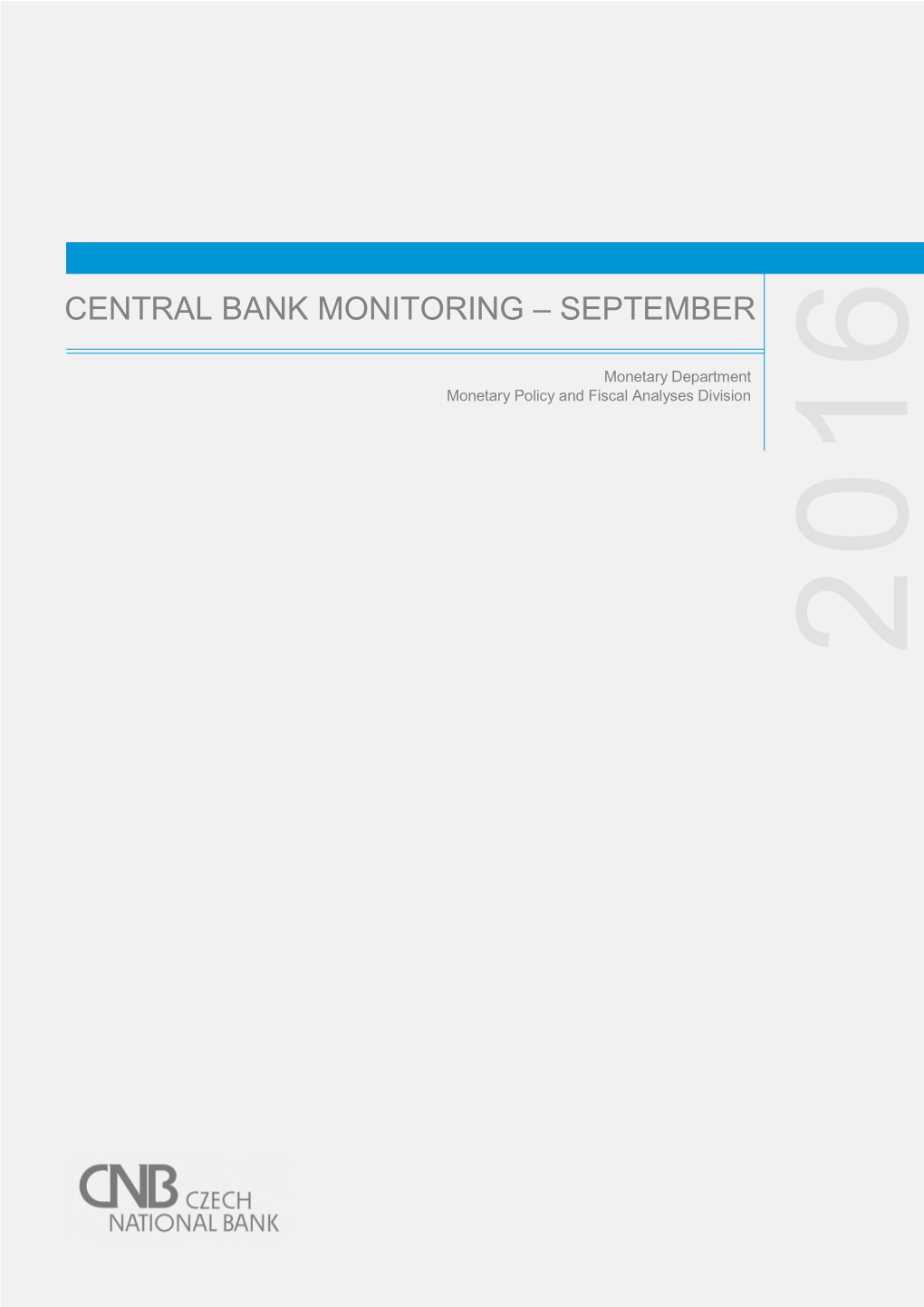 CENTRAL BANK MONITORING – SEPTEMBER 6 Monetary Department