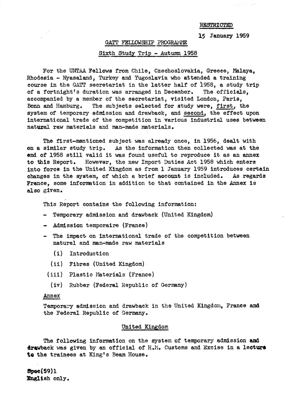 RESTRICTED 15 January 1959 GATT FELLOWSHIP PROGRAMME Sixth Study Trip - Autumn 1958