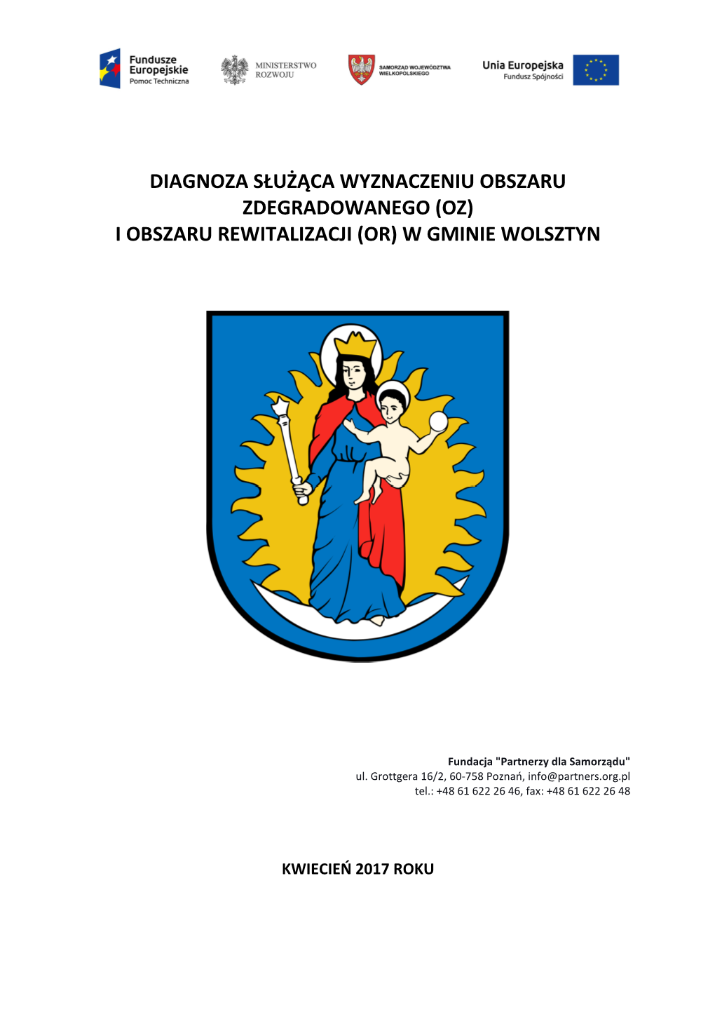 Diagnoza Służąca Wyznaczeniu Obszaru Zdegradowanego (Oz) I Obszaru Rewitalizacji (Or) W Gminie Wolsztyn