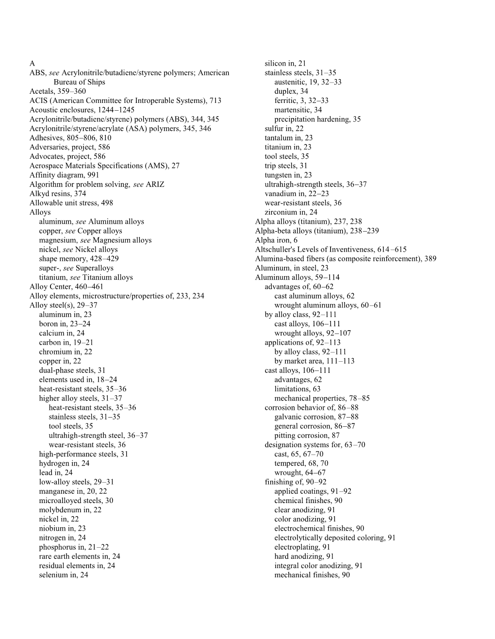 A ABS, See Acrylonitrile/Butadiene/Styrene