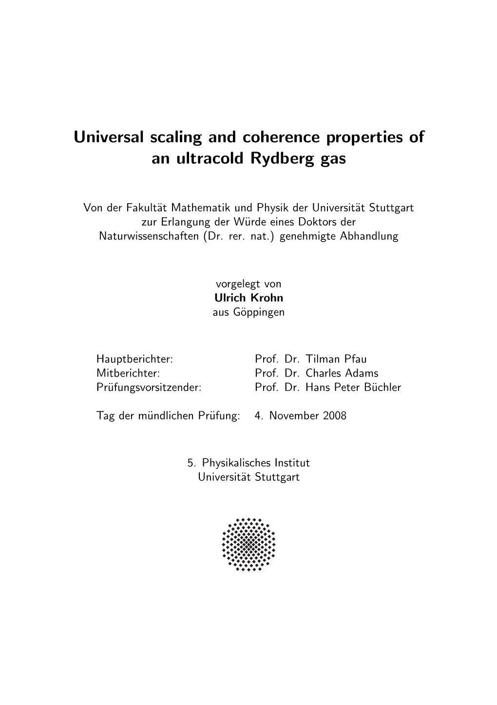 Universal Scaling and Coherence Properties of an Ultracold Rydberg Gas