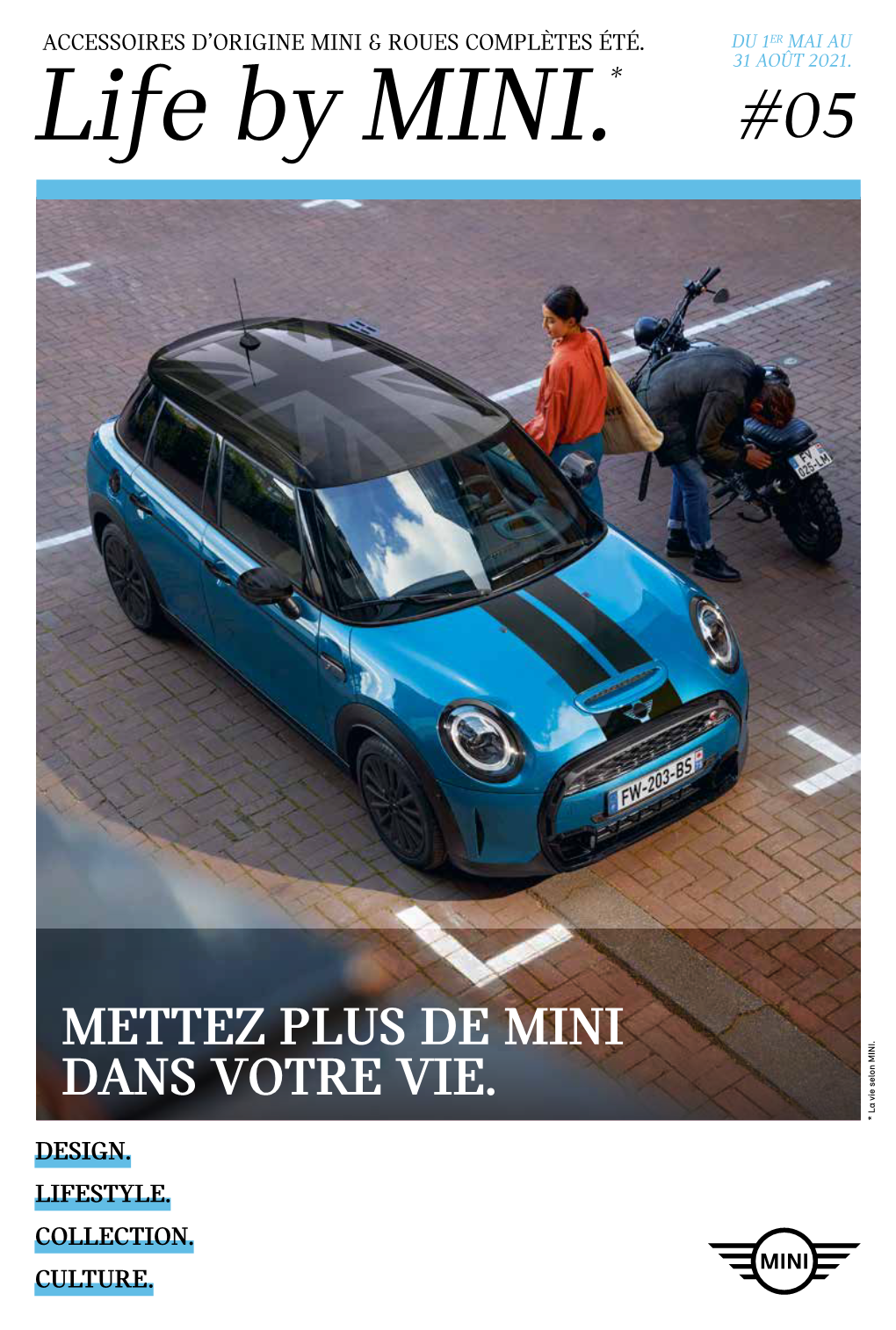 METTEZ PLUS DE MINI DANS VOTRE VIE. * La Vie Selon MINI