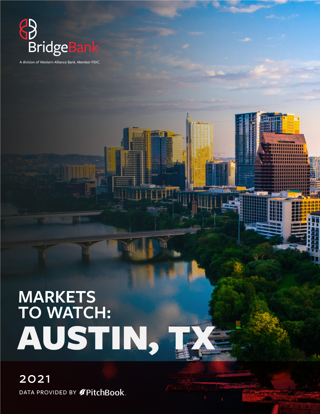 Markets to Watch: Austin, Tx 2021 Data Provided by Keep Austin Innovative