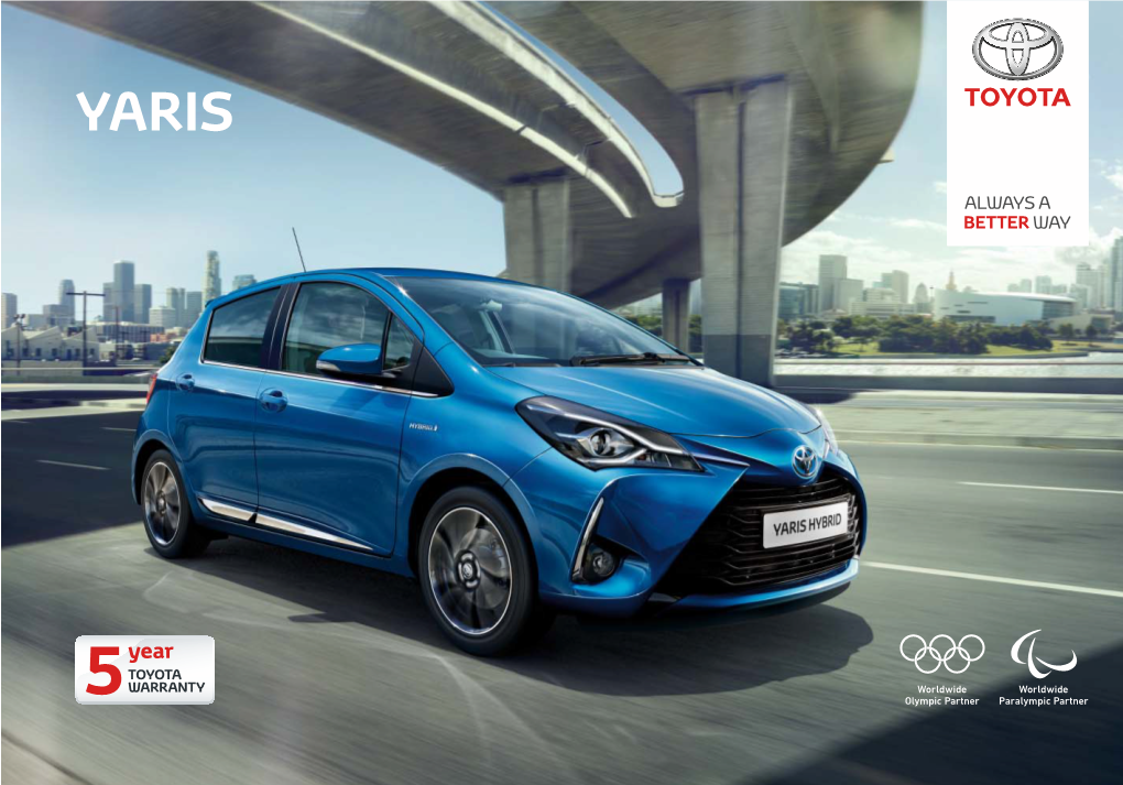 Yaris Toyota Better Hybrid Happy Trust Together You Every Day We Look Ahead, Move Forward, Evolve