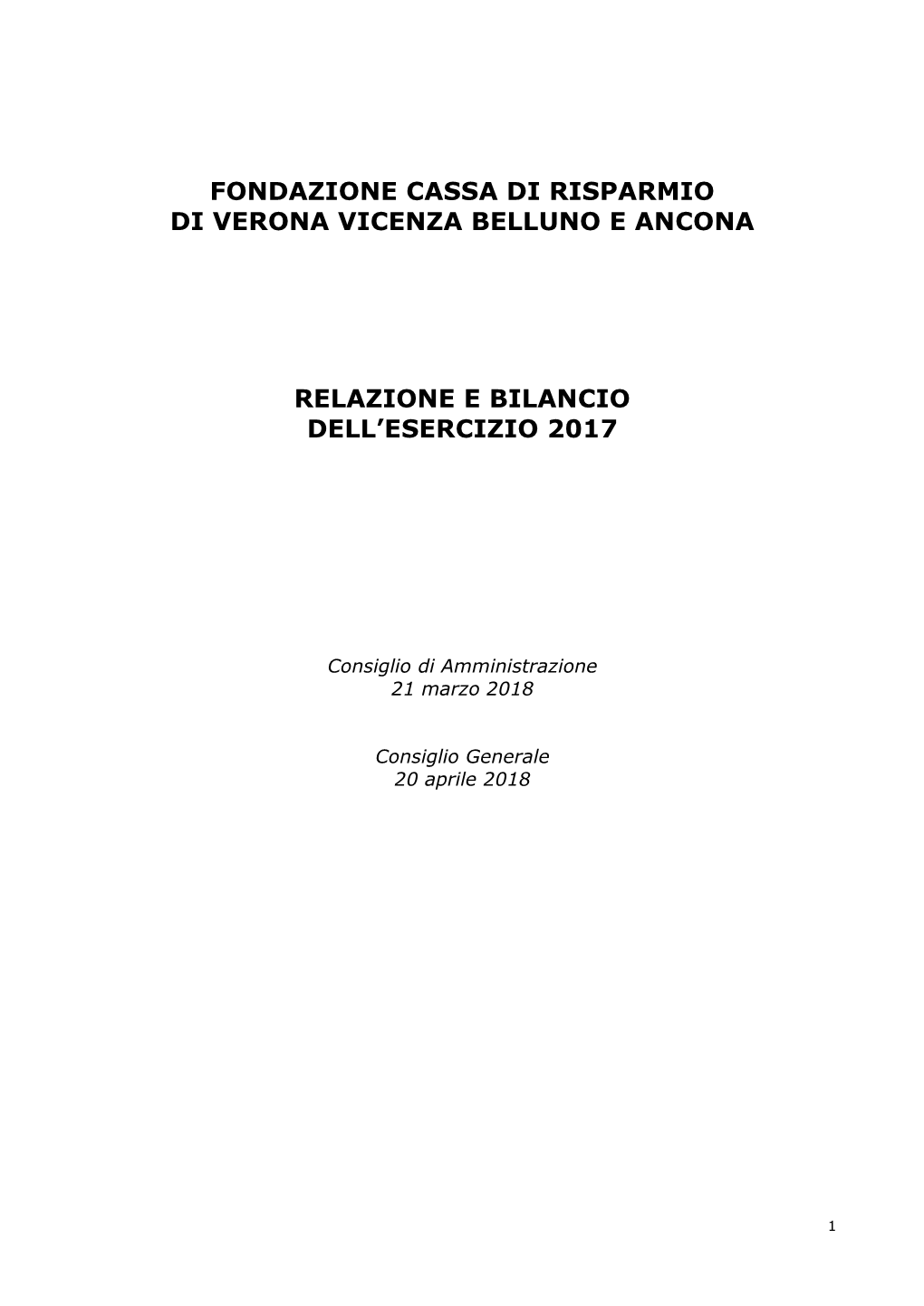 Fondazione Cassa Di Risparmio Di Verona Vicenza Belluno E Ancona Relazione E Bilancio Dell'esercizio 2017