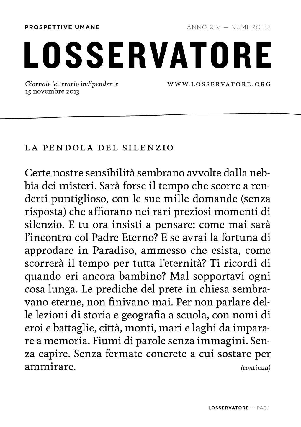 LA PENDOLA DEL SILENZIO Certe Nostre Sensibilità Sembrano Avvolte