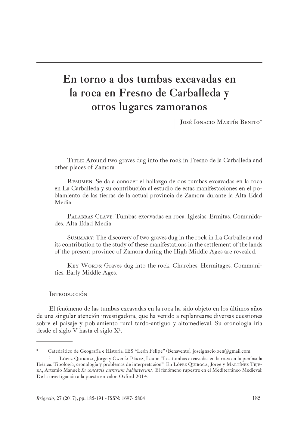 En Torno a Dos Tumbas Excavadas En La Roca En Fresno De Carballeda Y Otros Lugares Zamoranos José Ignacio Martín Benito*